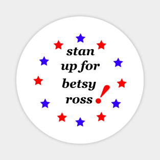 stand up for betsy ross Magnet